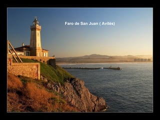 Faro de San Juan ( Avilés)
 