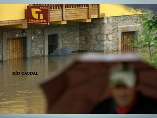 RÍO CAUDAL 