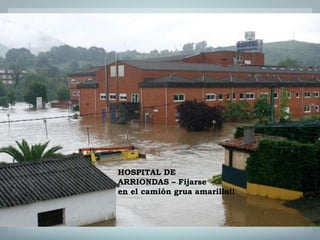 HOSPITAL DE  ARRIONDAS – Fijarse  en el camión grua amarillo!! 