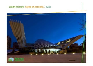 Urban tourism. Cities of Asturias... Oviedo
 