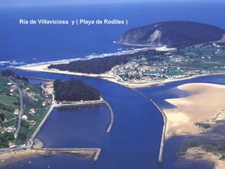 Ría de Villaviciosa y ( Playa de Rodiles )
 