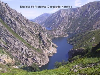 Embalse de Pilotuerto (Cangas del Narcea )
 