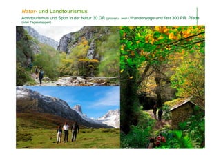 Natur- und Landtourismus
Activtourismus und Sport in der Natur 30 GR (grosse u. weit-) Wanderwege und fast 300 PR Pfade
(oder Tagesetappen)
 