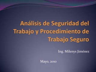 Ing. Milenys Jiménez

Mayo, 2010
 