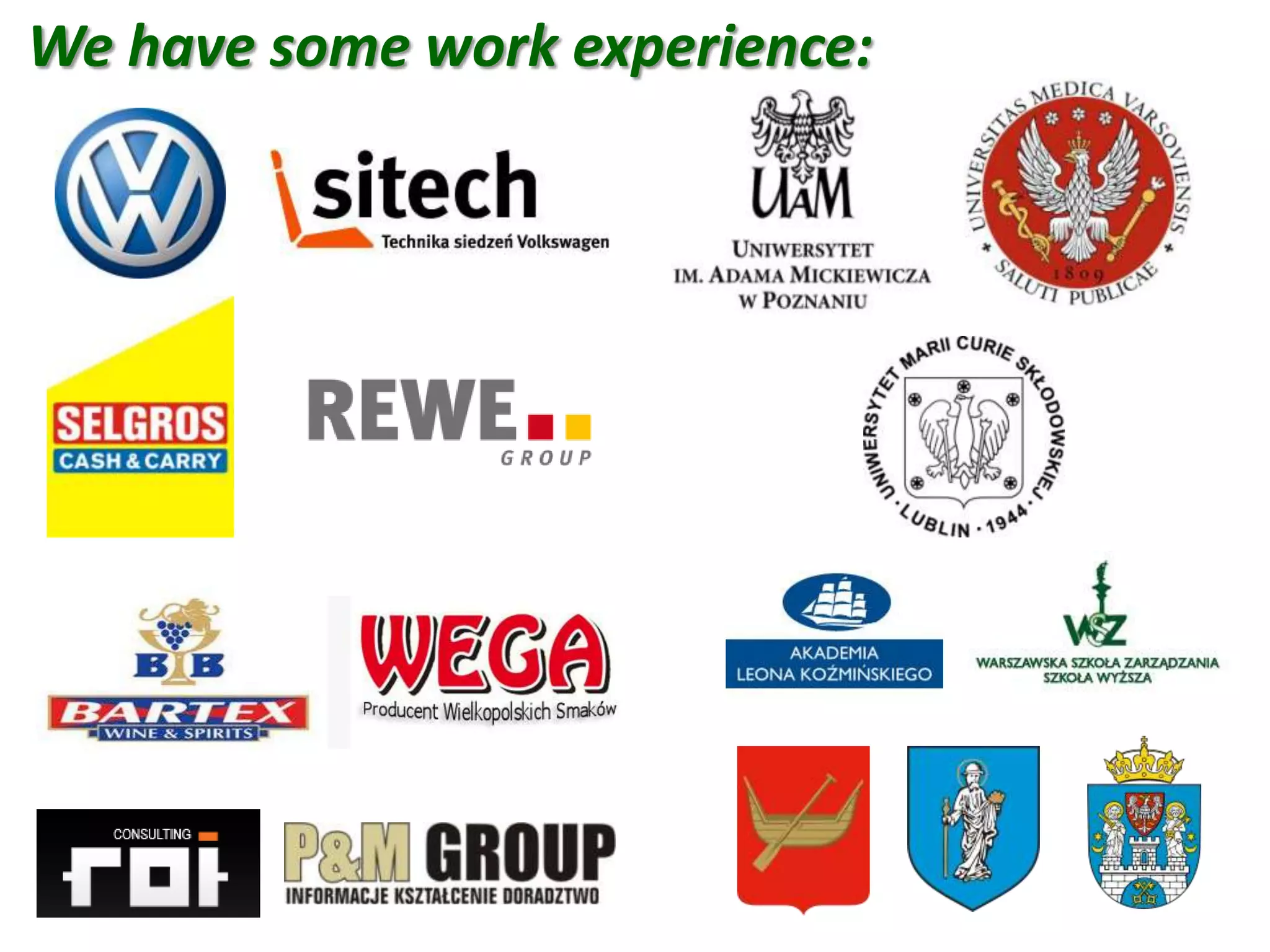 We have some work experience:
 