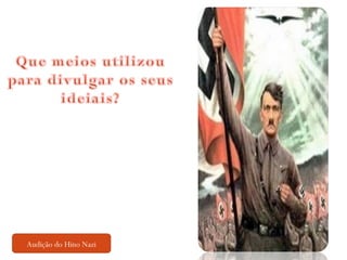 Audição do Hino Nazi 