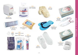 30120
Celulosa precortada,
bolsa 1 x 500 piezas

38015
Guante baño
para masaje

30111
Tanga papel
desechable
Caja 100 unid.

56070
Mascarilla facial papel,
20 X 7 cm,
Caja 100 unid.
33056
Algodón
en disco
1 kg.

30114
Chancleta monouso
antideslizante,
Bolsa 12 pares

38208
Toallitas desmaquillar
25 unid.

38222
Algodón en bolas, 40 unid.
38223
Algodón en bolas, 100 unid.

38225
Disco desmaquillar
70 unid.

30113
Chancletas
monouso, par

~ 119 ~

30112
Bandas pelo papel
desechable
Caja 100 unid.

ESTÉTICA Y BELLEZA

30130
Dispensador para
celulosa precortada

 