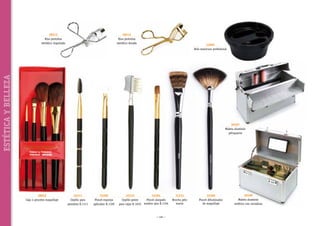 38214
Riza pestañas
metálico dorado

33092
Bols manicura profesional

ESTÉTICA Y BELLEZA

38213
Riza pestañas
metálico niquelado

30107
Maleta aluminio
peluquería

38042
Caja 4 pinceles maquillaje

32211
Cepillo para
pestañas R.1111

32209
Pincel-esponja
aplicador R.1109

32210
32204
Cepillo-peine
Pincel alargado
para cejas R.1010 sombra ojos R.1104

~ 126 ~

31231
Brocha pelo
marta

32200
Pincel difuminador
de maquillaje

30106
Maleta aluminio
estética con cerradura

 
