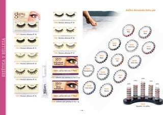 Anillos decoración dedos pie

75080 Pestañas adhesivas Nº 95

56423
Rojo

56430
Rosa

ESTÉTICA Y BELLEZA

75075 Pestañas adhesivas Nº 90
75081 Pestañas adhesivas Nº 96
56427
Verde

56424
Multicolor

75076 Pestañas adhesivas Nº 91

56421
Fucsia

75082 Pestañas adhesivas Nº 97
56433
Negro

56432
Oro

75077 Pestañas adhesivas Nº 92
56431
Transparente

56428
Verde claro

75085 Adhesivo para pestañas en tira 3,5 gr.

56426
Azul claro

56425
Lila

75078 Pestañas adhesivas Nº 93

56429
Azul oscuro

56422
Marrón

75079 Pestañas adhesivas Nº 94
75086 Adhesivo para pestañas en tira 7 gr.
56420
Expositor 132 anillos
~ 138 ~

 