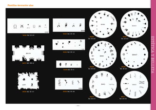 Plantillas decoración uñas

56363 Ref. SD 100
56366
Ref. SD 450

56367
Ref. SD 453

56364 Ref. SD 112

56372 Ref. BDS 40
56368
Ref. SD 462

56370
Ref. SD 472

56360 Ref. SD 76

56365 Ref. SD 137

55369
Ref. SD 467

56371
Ref. SD 535

56362 Ref. SD 106

~ 141 ~

ESTÉTICA Y BELLEZA

56361 Ref. SD 102

 