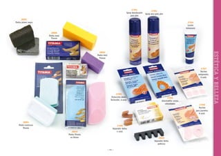 37991
Spray desodorante
para pies

37992
Spray seco para pies

38001
Piedra pómez negra

37994
Loción
hidratante
38000
Piedra maxi
Titania

37997
Parches
antipresión,
9 unid.

37995
Protección dedos
TechnoGel, 6 unid.

38004
Piedra manicura
Titania
38010
Piedra Titania
en blister

37996
Almohadilla contra
callosidades

37999
Separador dedos,
4 unid.
38020
Separador dedos
pedicura
~ 151 ~

37998
Parches
para juanetes,
8 unid.

ESTÉTICA Y BELLEZA

38002
Piedra mini
Titania

 