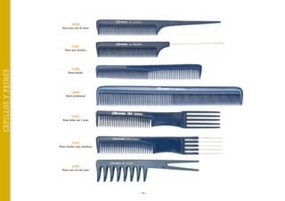 31006
Peine púa cola de ratón

CEPILLOS Y PEINES

31007
Peine púa metálica

31008
Peine batidor

31009
Peine profesional

31011
Peine doble uso 5 púas

31012
Peine tenedor púas metálicas

31020
Peine cola con dos púas

~ 46 ~

 