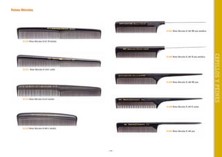 Peines Hércules

31101 Peine Hércules R.180 WR púa metálica

31116 Peine Hércules R.627.M batidor

31131 Peine Hércules R.1623 cuello

31106 Peine Hércules R.188 WR púa

31115 Peine Hércules R.619 batidor
31108 Peine Hércules R.189 R cardar

31110 Peine Hércules R.600.5 bolsillo
31105 Peine Hércules R.186 púa

~ 49 ~

CEPILLOS Y PEINES

31100 Peine Hércules R.180 W púa metálica

 