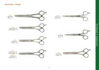 Tijeras Kretzer - Solingen

41025
Tijera Kretzer
defilar - 6,5”

41012
Tijera Kretzer
R.1720 - 5,5”

41011
Tijera Kretzer
R.1720 - 5”
41005
Tijera Kretzer
entresacar - 5,5”

41017
Tijera Kretzer R.1776
27 dientes defilar - 5,5”

41030
Tijera Kretzer
5 dientes - 5,5”

41042
Tijera Kretzer
defilar zurdos - 5,5”

~ 59 ~

TIJERAS Y NAVAJAS

41016
Tijera Kretzer R.1779
40 dientes defilar - 5,5”

 