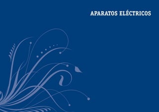 APARATOS ELÉCTRICOS

 