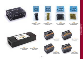 16002
Caja 50 Bolsas 18 unidades
Invisible Rubio

16007
Caja 25 Bolsas 100 unidades
Invisible Mini Negro

16008
Caja 25 Bolsas 100 unidades
Invisible Mini Rubio

16015
Caja 500 unidades
Invisible Negro

16009
10 Cajas x 100 unidades
Invisible Negro

16016
Caja 500 unidades
Invisible Rubio

16021
Caja 800 unidades
Invisible Mini Negro

16022
Caja 800 unidades
Invisible Mini Rubio

16010
10 Cajas x 100 unidades
Invisible Rubio

~9~

ACCESORIOS

16001
Caja 50 Bolsas 18 unidades
Invisible Negro

 