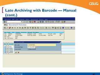 [ Late Archiving with Barcode — Manual
  (cont.)




 Real Experience. Real Advantage.
 