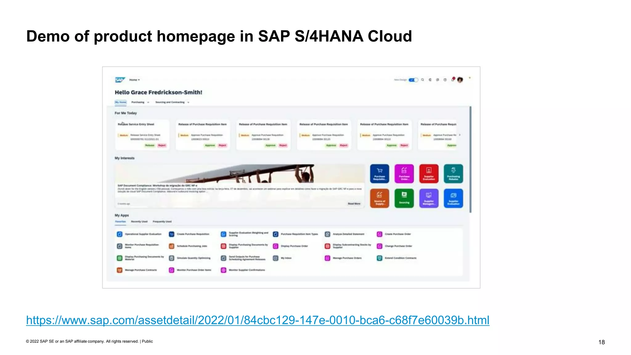 18
© 2022 SAP SE or an SAP affiliate company. All rights reserved. | Public
Demo of product homepage in SAP S/4HANA Cloud
https://www.sap.com/assetdetail/2022/01/84cbc129-147e-0010-bca6-c68f7e60039b.html
 
