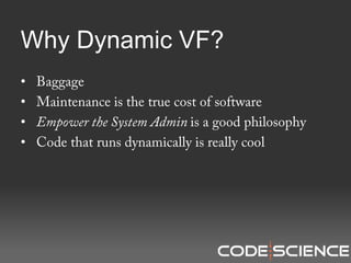 Who needs Dynamic VF?