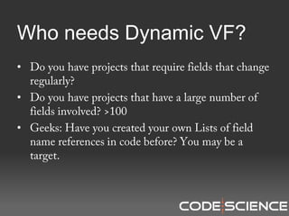 Dynamic aspects of the Force.com platform