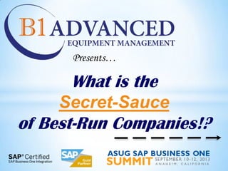 What is the
Secret-Sauce
of Best-Run Companies!?
Presents…
 