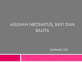 asuhan neonatus bayi dan balita.pdf.pdf