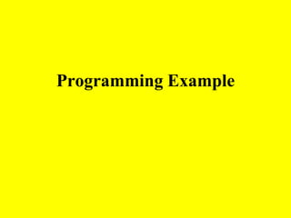 Programming Example
 