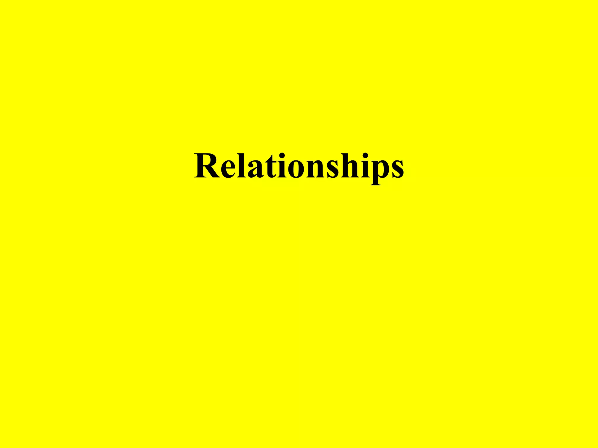 Relationships
 