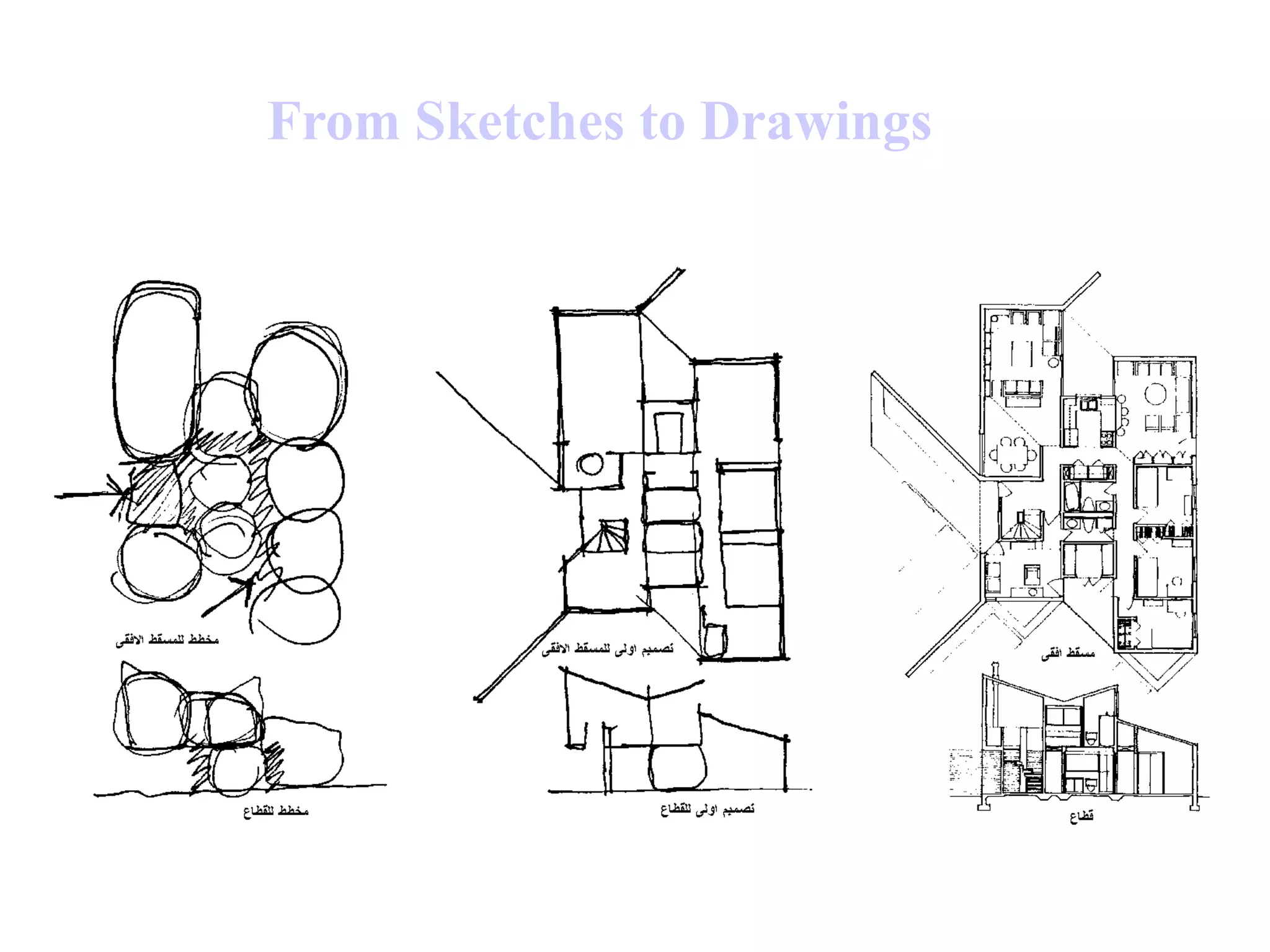 From Sketches to Drawings
 