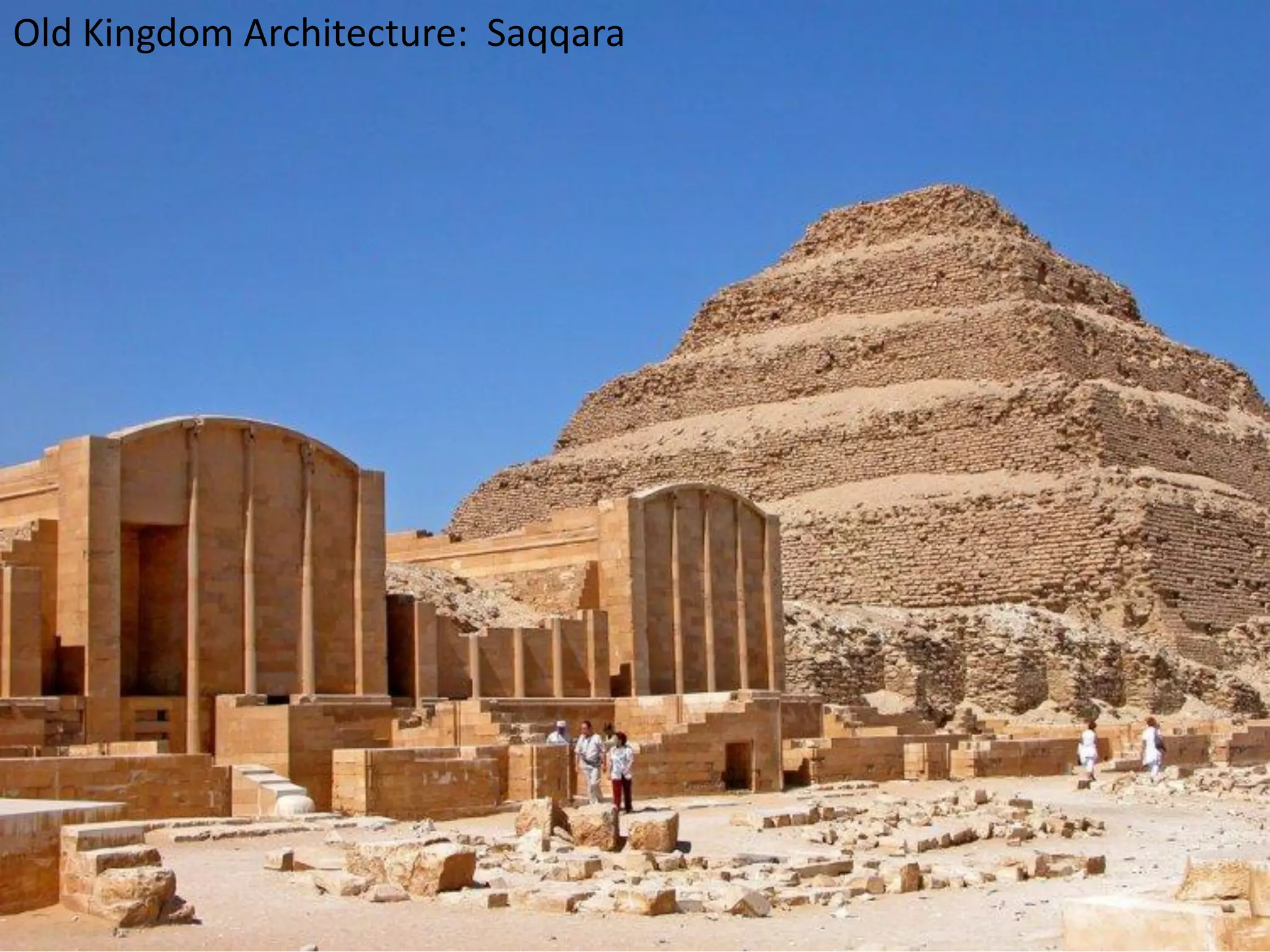 Old Kingdom Architecture: Saqqara
 