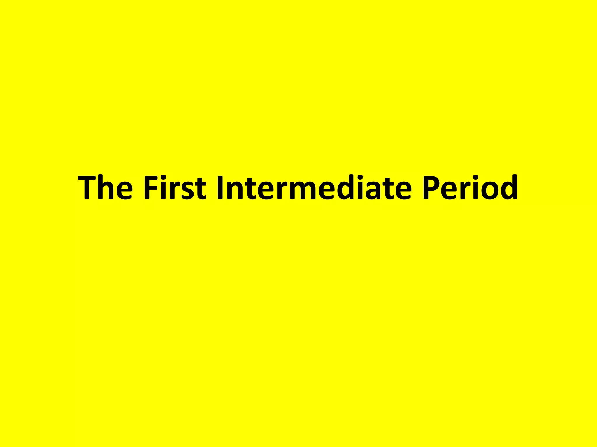 The First Intermediate Period
 