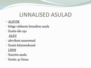 LINNALISED ASULADALEVIKkõige väiksemlinnalineasula