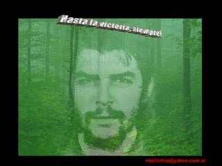 Hasta la victoria, siempre! [email_address] 
