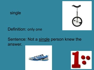 single


Definition: only one

Sentence: Not a single person knew the
answer.
 
