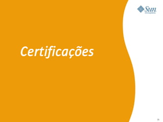 A Sun no Meio Acadêmico e as Certificações