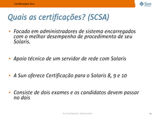 A Sun no Meio Acadêmico e as Certificações