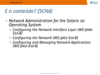 A Sun no Meio Acadêmico e as Certificações