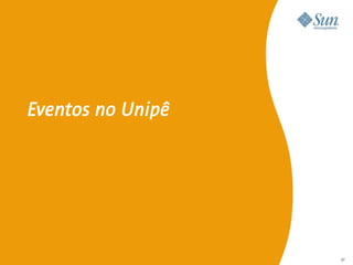 Eventos no Unipê




                   57
 