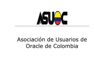 Asociación de Usuarios de Oracle de Colombia 