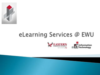 eLearning Services @ EWU 