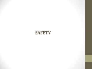 SAFETY

 