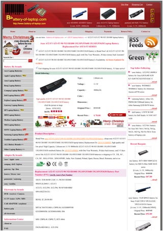 Site Map       Shopping Cart         Contact


                                                                                                                                                                                           1

                                                                                                                                                                                           2

                                                                                                                                                                                           3
                                                                             acer AS10D41 AS10D31 battery         asus A32-F52 laptop battery       packard_bell SQU-712 battery
                                                                                Li-ion, 10.8V, 4400mAh            Lithium-ion, 11.1V, 5200mAh          Li-ion, 11.1V, 4400mAh

        Home              About us                  Products                 FAQ                    Shipping                 Payment            Return Policy               Contact us


                                     you are here : battery-of-laptop.com →> ASUS laptop battery →> A32-F3 A33-F3 90-NI11B1000 laptop battery


                                          Asus A32-F3 A33-F3 90-NI11B1000 15G10N353600 15G10N353630 Laptop Battery
                                                               Replacement For ASUS F3 SERIES

                                        A32-F3 A33-F3 90-NI11B1000 15G10N353600 15G10N353630 battery is Brand New! all A32-F3 A33-F3 90-
                                     NI11B1000 15G10N353600 15G10N353630 battery pack with One Year Warranty ,30 days money back warranty!
Search For :
                          GO            A32-F3 A33-F3 90-NI11B1000 15G10N353600 15G10N353630 battery's Availability: In Stock (Updated On
                                     11/2011)
Battery By brands
                                        Fast shipping for asus A32-F3 A33-F3 90-NI11B1000 15G10N353600 15G10N353630 battery, 3-5 days arrive!                 Top Seller Following
Acer Laptop Batteries
                                                                                                                                                                asus battery: A32-F82 L0690L6
                                  Detail following :
Apple Laptop Battery                                                                                                                                       battery for Asus K40 K40E K50
                                                                                        Type :                 Lithium-ion                                 K51 K60 F82 K61F83S K6C11
Asus Laptop Battery
                                                                                                                                                                                          ...detail
                                                                                        Voltage :              11.1V
Benq Laptop Battery                                                                                                                                             acer battery: W83066LC
                                                                                                                                                           W84066LC battery for Alienware
Compaq Laptop Battery                                                                   Capacity :             4800mAh
                                                                                                                                                           Aurora m9750 series
Dell Laptop Battery                                                                                                                                                                       ...detail
                                                                                        Color :
                                     high quality A32-F3 A33-F3 90-NI11B1000                                                                                    samsung battery: white AA-
Fujitsu Laptop Battery
                                       15G10N353600 15G10N353630 battery                Dimension :                                                        PB9NC6B 5200mah battery for
Gateway Laptop Battery                          click the picture to large                                                                                 white Samsung Q320 R470 Series
                                                  [Items : EPAU022]                     Original Price :       $ 111.43                                                                   ...detail
HP Laptop Battery
                                                RATE:                                                                                                           dell battery: U597P W358P
IBM Laptop Battery                              One Year Warranty!                      Recent Price :         $ 78.00                                     battery for Dell Studio 14 1450 1457
                                                                                                                                                           1458
Medion Laptop Battery
                                                                                                                                                                                          ...detail
MSI Laptop Battery                                                                                                                                              asus battery: A32-N61 battery
                                                                                                                                                           for Asus N61 N61J, N61Ja, N61jq,
SONY Laptop Battery
                                                                                                                                                           N61Jv, N61Vg, N61Vn N61w from
Samsung Laptop Battery
                                 Product Description :
                                                                                                                                                           battery-of-laptop.com
                                     Brand New asus A32-F3 A33-F3 90-NI11B1000 15G10N353600 15G10N353630 battery, cheap asus A32-F3 A33-F3                                                ...detail
Toshiba Laptop Battery
                                     90-NI11B1000 15G10N353600 15G10N353630 lapotp battery Replacement for ASUS F3 SERIES, high quality and
ALL Battery Brands->>                                                                                                                                         Recent Bargain
                                     low price! High Capacity, Lithium-ion 11.1V 4800mAh A32-F3 A33-F3 90-NI11B1000 15G10N353600
Other Laptop Battery->>
                                     15G10N353630 notebook battery for ASUS F3 SERIES, with One Year Warranty, 30 days back money, and 3-5 days

Adapter By brands                    arrive! the A32-F3 A33-F3 90-NI11B1000 15G10N353600 15G10N353630 batteries is shipping to US , UK, AU ,

                                     CA, DE , MALAYSIA , SINGAPORE, India, New Zealand, Poland, Spain, Russia, Brazil, Romania, and so on.
Acer / Apple / asus
                                                                                                                                                            msi battery: BTY-M69 NBPC623A
compaq / dell / fujitsu                                                                                                                                     battery for MSI X-Slim X600 X610
                                                                                                                                                                            series
gateway / hp / ibm
                                                                                                                                                                  [Li-ion, 11.1V, 5400mAh]
                                 Replacement A32-F3 A33-F3 90-NI11B1000 15G10N353600 15G10N353630 Battery Part
lenovo / liteon / msi                                                                                                                                              Original Price : $103.99
                                 Number (P/N): List By Asus's Part Number
                                                                                                                                                                   Recent Price: $87.00
panasonic / samsung                  ASUS: 3UR18650F-2-QC-11, 90-NE51B2000                                                                                                               ....detail

sony / toshiba                       90NITLILD4SU1, A32-F3

                                     A32-F2, A32-Z94, A32-Z96, 90-NFV6B1000Z
Electronic by brands
                                     S9N-0362210-CE1
DVR / receiver / Camera

CCTV tester / GPS / MP3                                                                                                                                    sony battery: VGP-BPS22 battery for
                                     BENQ: 2C.201S0.001
                                                                                                                                                             Sony VAIO VPCE VPCEA1S3C
CAR ADAPTER / earphone                                                                                                                                             VPCEA1S1E/G Series
                                     MITAC BATEL80L6, CBPIL44, GC020009Y00                                                                                   [Li-ion, 11.1V, 3500mAh/39WH]
battery grip
                                     GC020009Z00, GC02000AM00, ID6                                                                                                 Original Price : $131.43
all electronic                                                                                                                                                     Recent Price: $92.00
                                                                                                                                                                                          ...detail
Information Center                   MSI: CBPIL48, CBPIL72, BTY-M66

About us

                                     PACKARD BELL: A32-Z94
FAQ
 