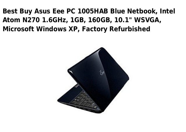 Asus Eee Pc 1005 Hab Blue Netbook Intel Atom N270 1 6g Hz 1gb 160gb 1