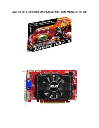 Asus hd 5670 1 gb 128bit ddr5 eah5670 | PDF