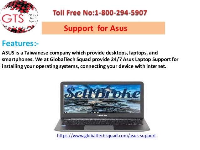 Asus Laptop Support in USA/Canada Toll Free 1 800 294 5907 Asus Laptop Support in USA/Canada Toll Free 1 800 294 5907