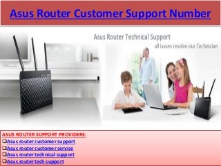 Asus Router Customer Support Number
ASUS ROUTER SUPPORT PROVIDERS:
Asus router customer support
Asus router customer service
Asus router technical support
Asus router tech support
 