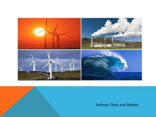 Authors: Carlo and Matteo
 