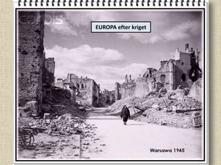 EUROPA efter kriget
 