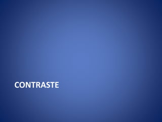 CONTRASTE
 