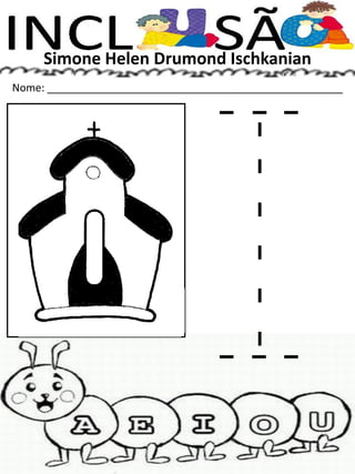 Simone Helen Drumond Ischkanian
Nome: __________________________________________________
 